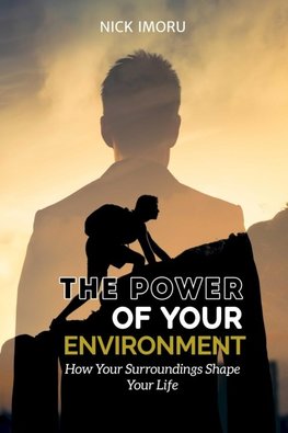 The Power of Your Environment