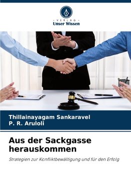 Aus der Sackgasse herauskommen