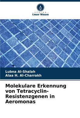 Molekulare Erkennung von Tetracyclin-Resistenzgenen in Aeromonas