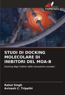 STUDI DI DOCKING MOLECOLARE DI INIBITORI DEL MOA-B