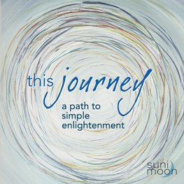 This Journey- a path to simple enlightenment