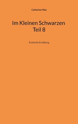 Im Kleinen Schwarzen Teil 8