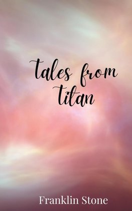 Tales from Titan