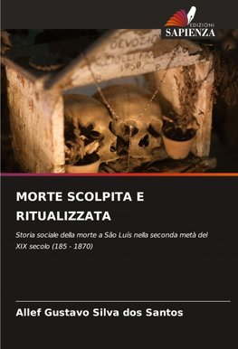 MORTE SCOLPITA E RITUALIZZATA