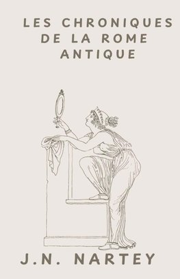 LES CHRONIQUES DE LA ROME ANTIQUE