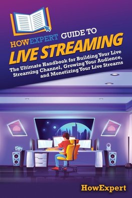 HowExpert Guide to Live Streaming