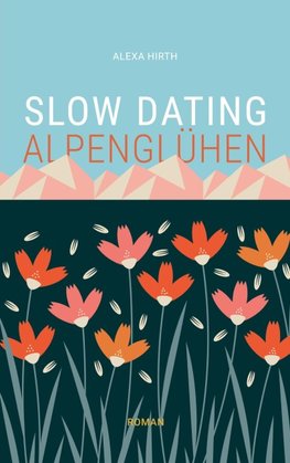 Slow Dating Alpenglühen