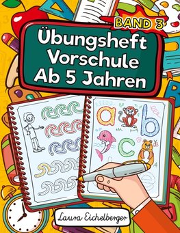 Übungsheft Vorschule Ab 5 Jahren