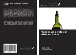 Vender vino tinto con éxito en China