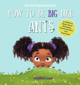 How To Be Big Like Ants