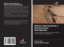 Rotture Narcisistiche e Ricostruzione Dell'identità