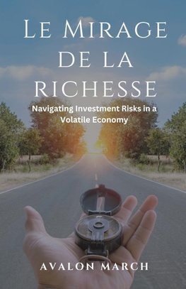 Le Mirage de la richesse