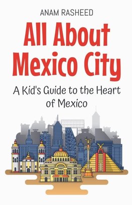 All About Mexico City