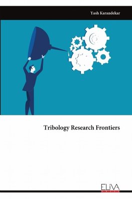 Tribology Research Frontiers