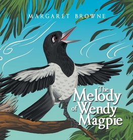 The Melody of Wendy Magpie