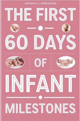 The First 60 Days of Infant Milestones