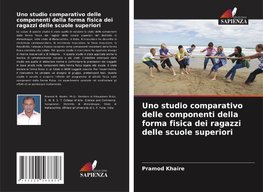 Uno studio comparativo delle componenti della forma fisica dei ragazzi delle scuole superiori