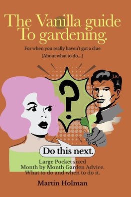 The Vanilla Guide to Gardening.