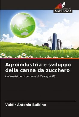 Agroindustria e sviluppo della canna da zucchero