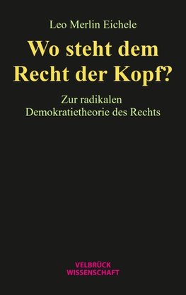 Wo steht dem Recht der Kopf?