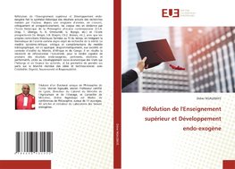 Réfolution de l'Enseignement supérieur et Développement endo-exogène