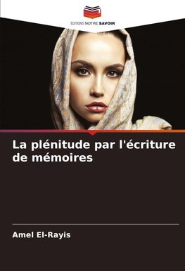 La plénitude par l'écriture de mémoires