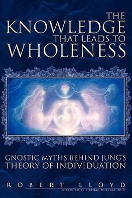 Lloyd, R: Knowledge That Leads to Wholeness