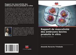 Rapport de masculinité des embryons bovins produits in vitro
