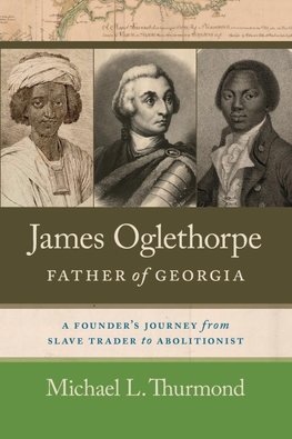 James Oglethorpe, Father of Georgia