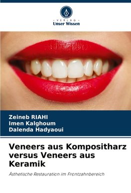 Veneers aus Kompositharz versus Veneers aus Keramik