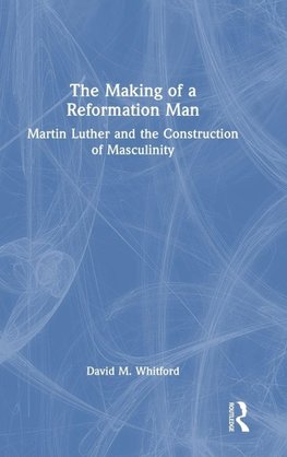The Making of a Reformation Man