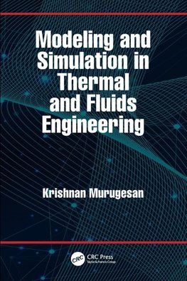 Modeling and Simulation in Thermal and Fluids Engineering