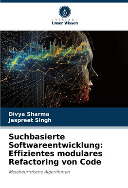 Suchbasierte Softwareentwicklung: Effizientes modulares Refactoring von Code