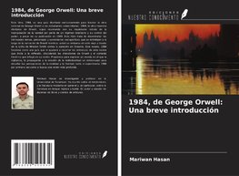 1984, de George Orwell: Una breve introducción