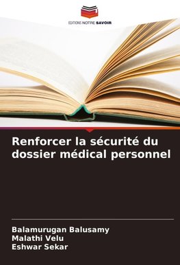 Renforcer la sécurité du dossier médical personnel
