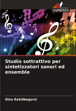 Studio sottrattivo per sintetizzatori sonori ed ensemble