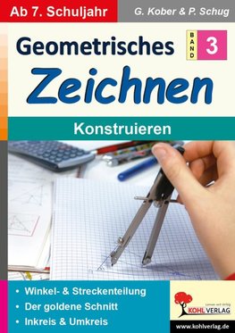 Geometrisches Zeichnen / Band 3: Konstruieren