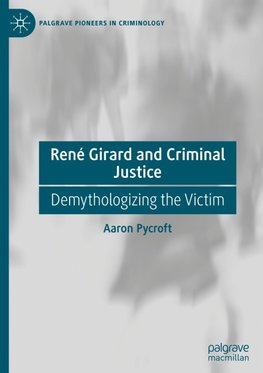 René Girard and Criminal Justice