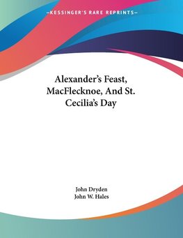 Alexander's Feast, MacFlecknoe, And St. Cecilia's Day
