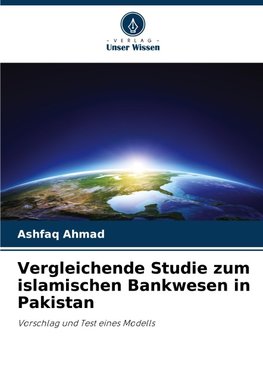 Vergleichende Studie zum islamischen Bankwesen in Pakistan