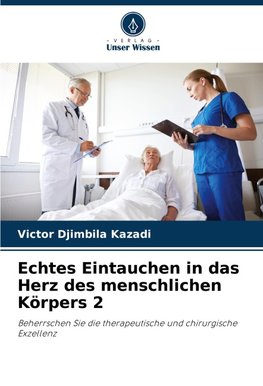 Echtes Eintauchen in das Herz des menschlichen Körpers 2