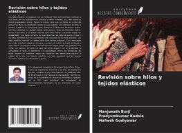 Revisión sobre hilos y tejidos elásticos