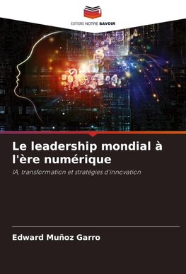 Le leadership mondial à l'ère numérique