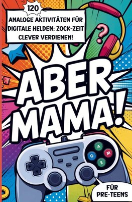 Aber Mama!