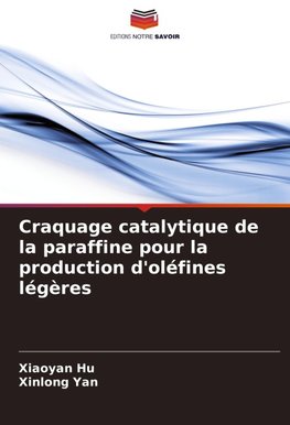 Craquage catalytique de la paraffine pour la production d'oléfines légères