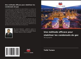Une méthode efficace pour stabiliser les condensats de gaz