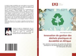 Innovation de gestion des déchets plastiques et durabilité en Afrique