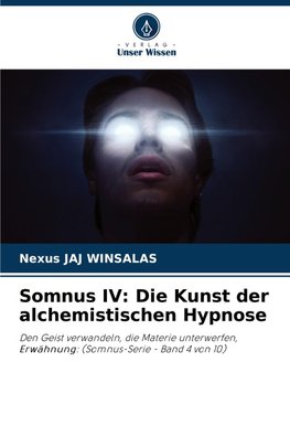 Somnus IV: Die Kunst der alchemistischen Hypnose