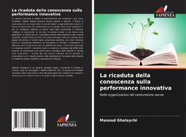 La ricaduta della conoscenza sulla performance innovativa