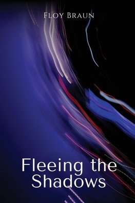 Fleeing the Shadows